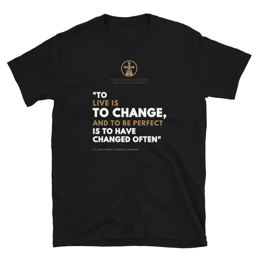 To Live Is To Change Short-Sleeve Unisex T-Shirt