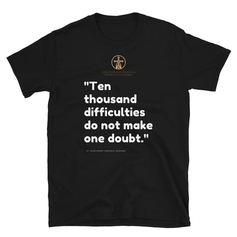 Ten Thousand Difficulties Short-Sleeve Unisex T-Shirt