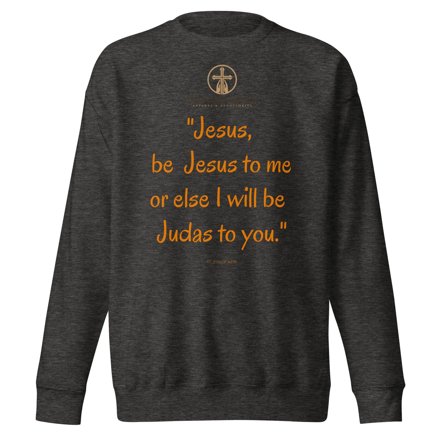 Be Jesus To Me Unisex Premium Sweatshirt