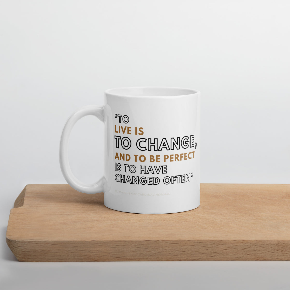 To Live Is To Change White Glossy Mug